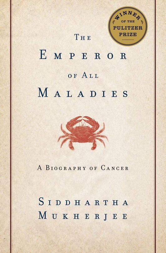 The Emperor of All Maladies: A Biography of Cancer - 7112
