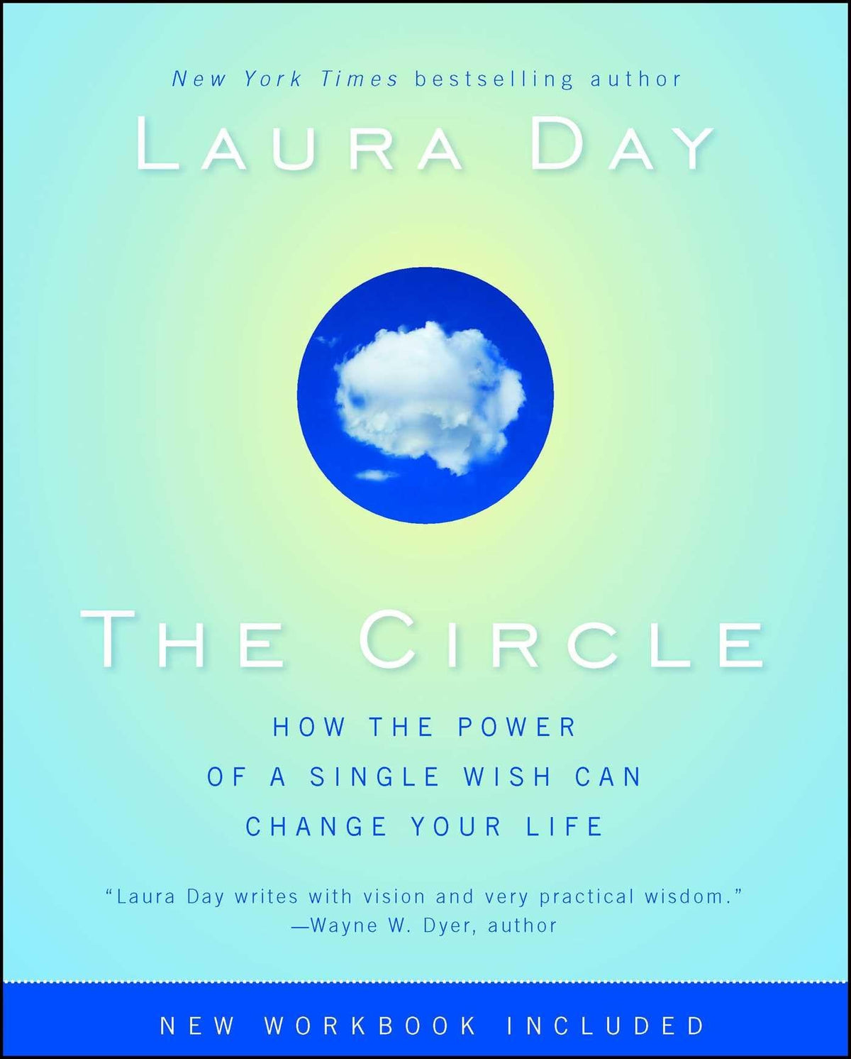 The Circle: How the Power of a Single Wish Can Change Your Life