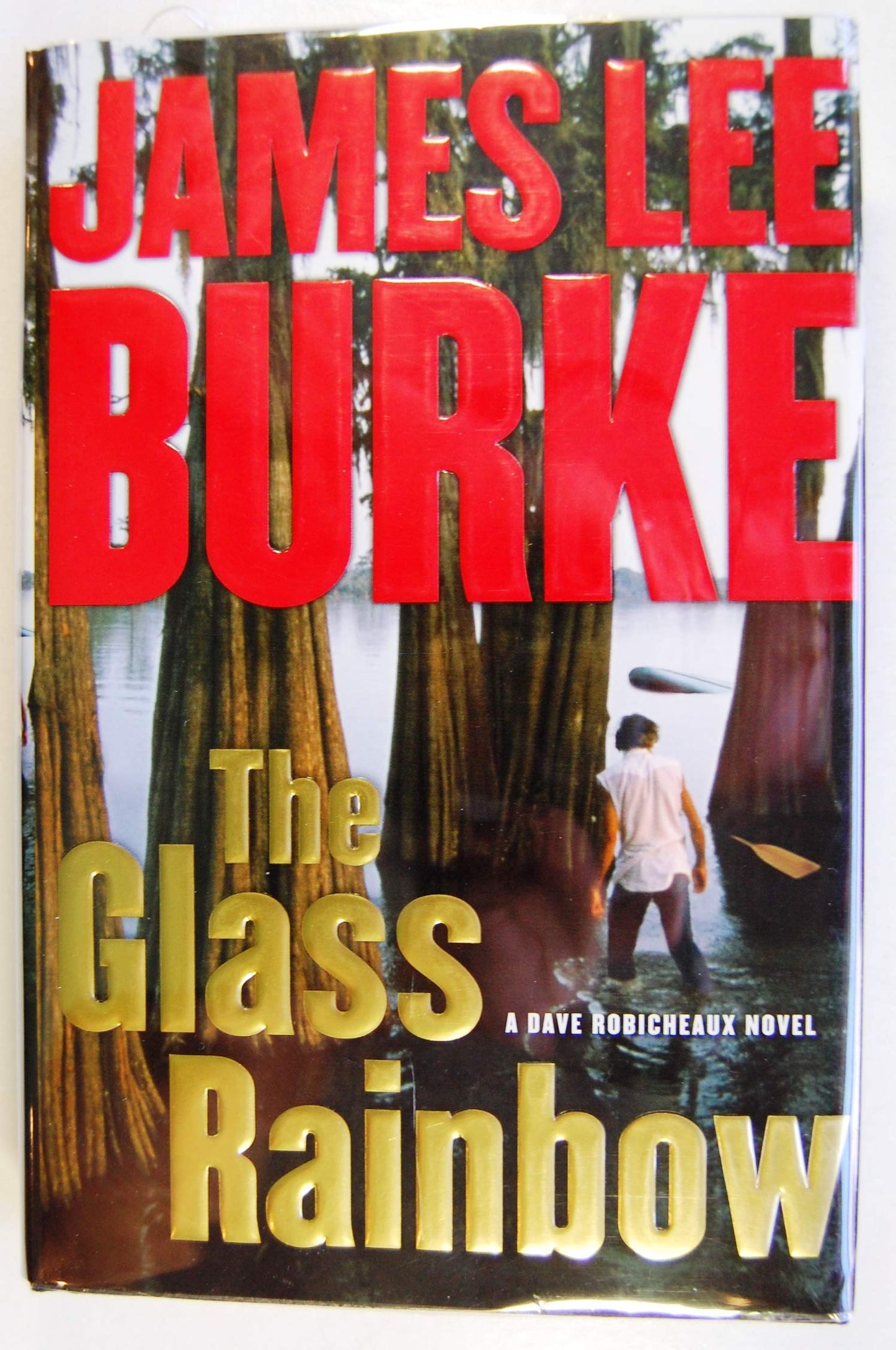 The Glass Rainbow: A Dave Robicheaux Novel