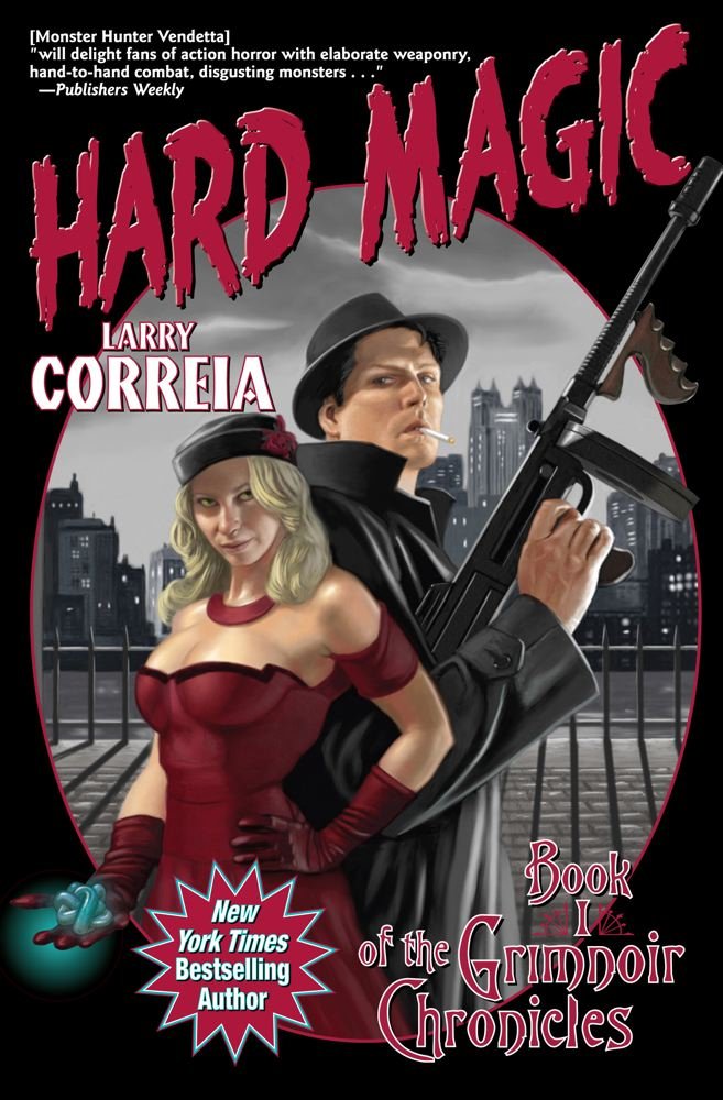 Hard Magic: Book I of the Grimnoir Chronicles
