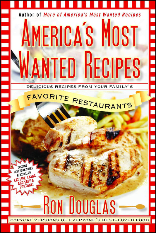 America's Most Wanted Recipes: Delicious Recipes from Your Family's Favorite Restaurants (America's Most Wanted Recipes Series) - 1378