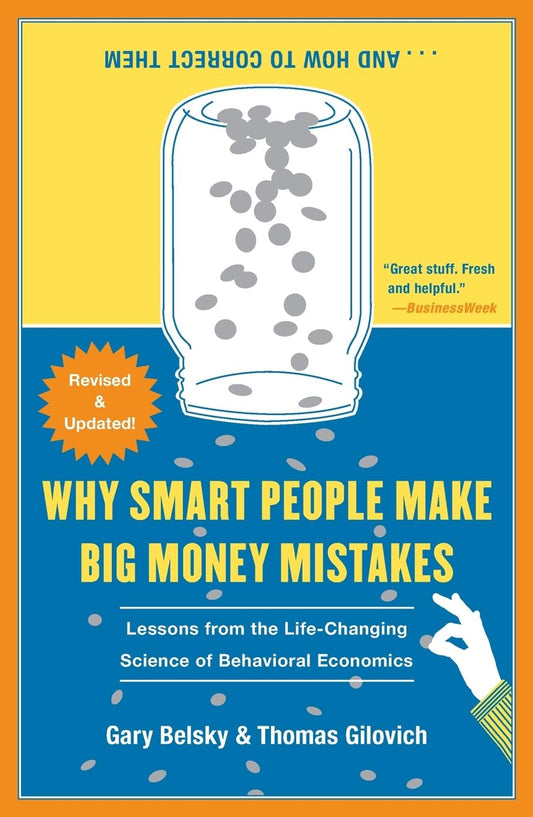 Why Smart People Make Big Money Mistakes and How to Correct Them: Lessons from the Life-Changing Science of Behavioral Economics - 8632