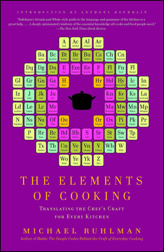 The Elements of Cooking: Translating the Chef's Craft for Every Kitchen - 7688
