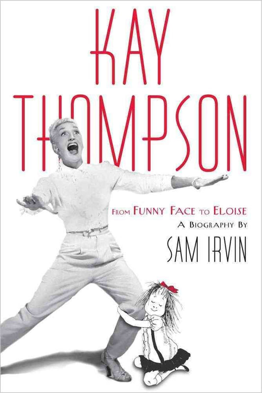 Kay Thompson: From Funny Face to Eloise - 7049