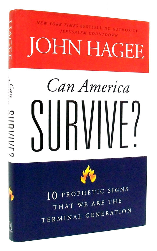 Can America Survive?: 10 Prophetic Signs That We Are The Terminal Generation