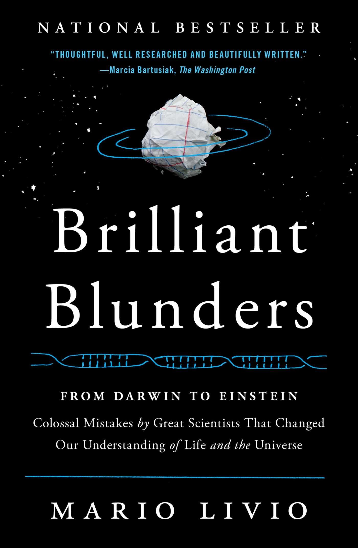 Brilliant Blunders: From Darwin to Einstein - Colossal Mistakes by Great Scientists That Changed Our Understanding of Life and the Universe - 6122