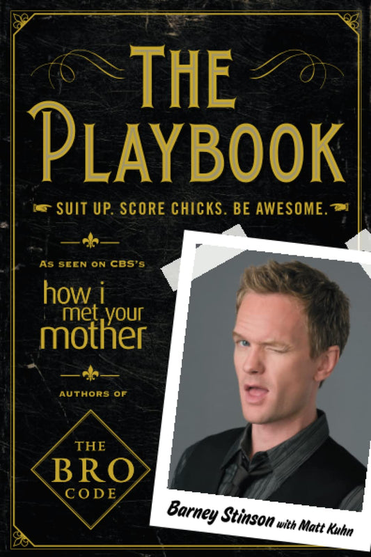 The Playbook: Suit up. Score chicks. Be awesome. (Bro Code) - 3752
