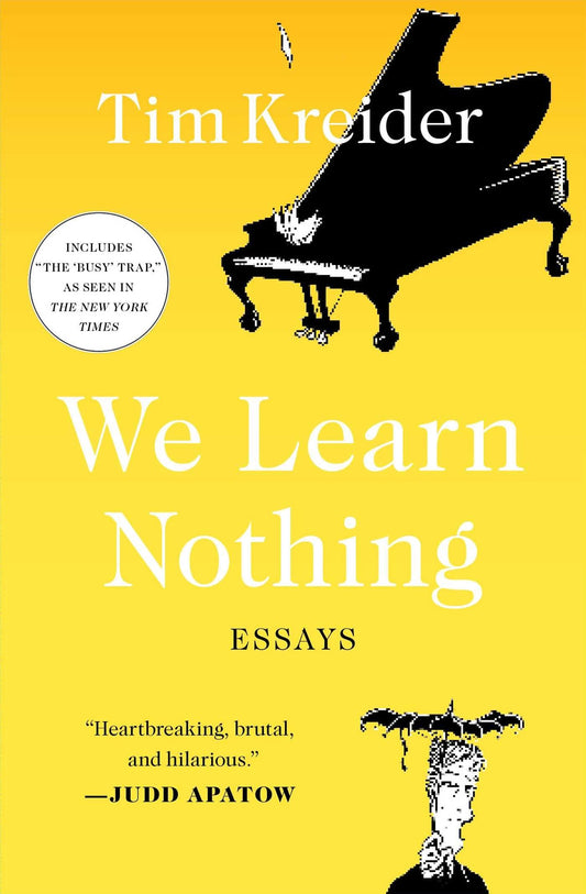 We Learn Nothing: Essays (A Smart and Funny Essay Collection) - 2229