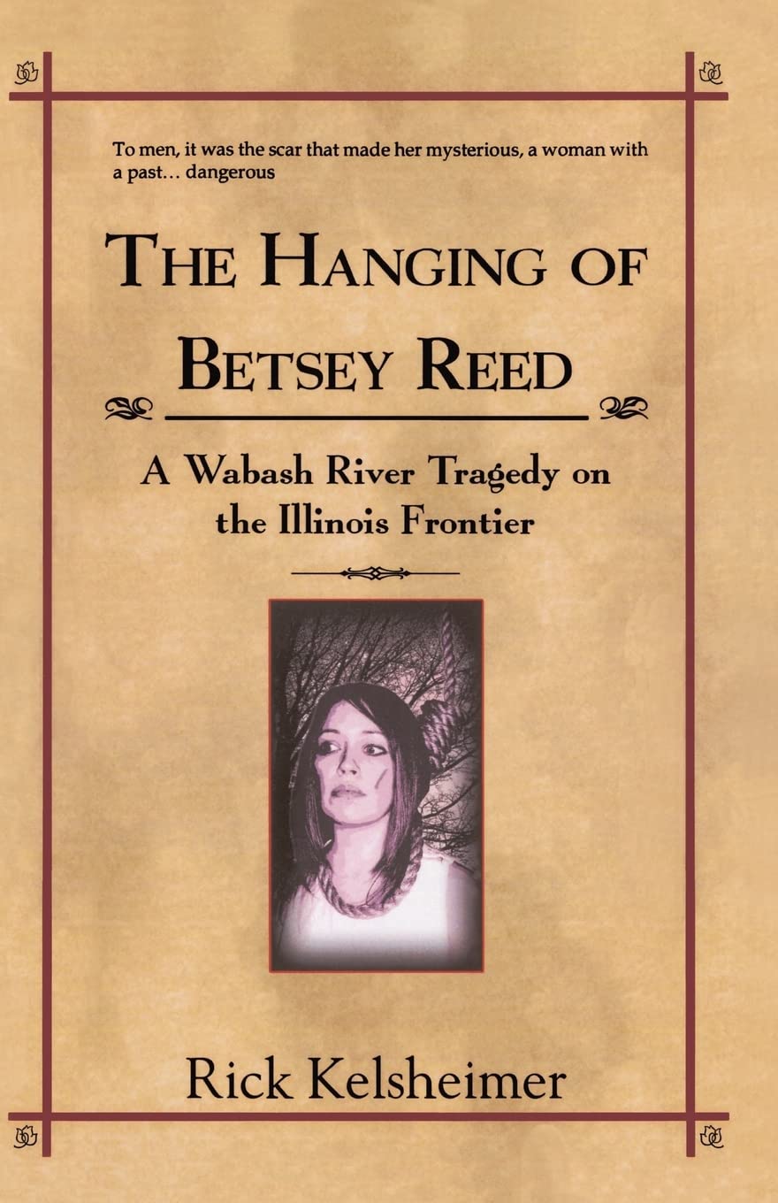The Hanging of Betsey Reed: A Wabash River Tragedy on the Illinois Frontier