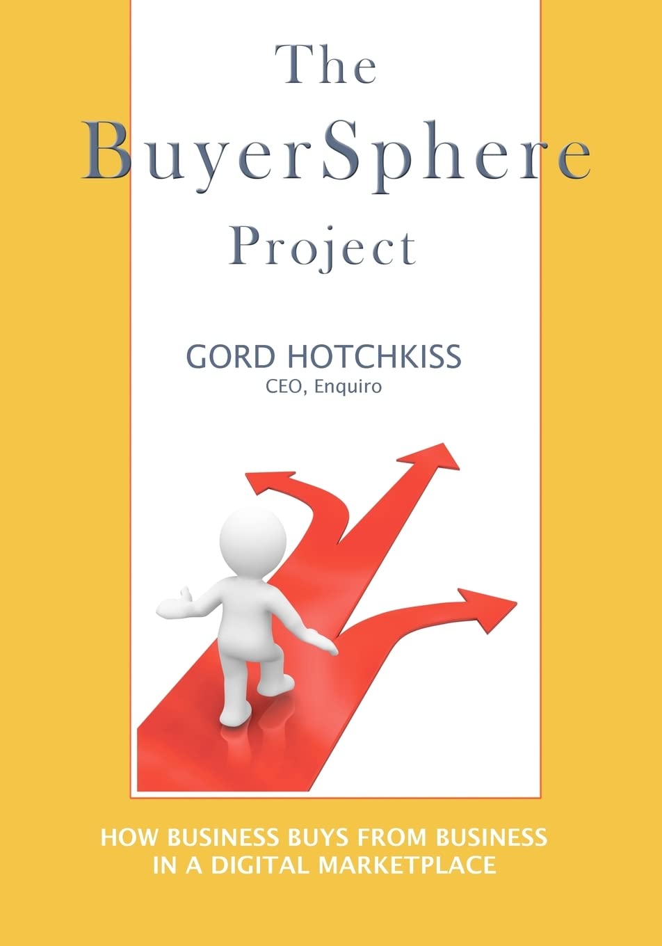 The BuyerSphere Project: How Businesses Buy From Businesses in the Digital Marketplace