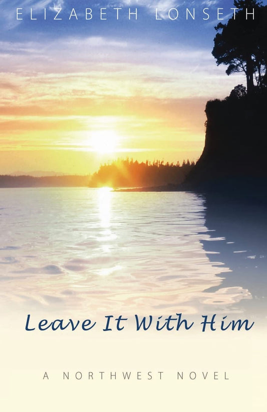 Leave It With Him (Johansen Family Saga)