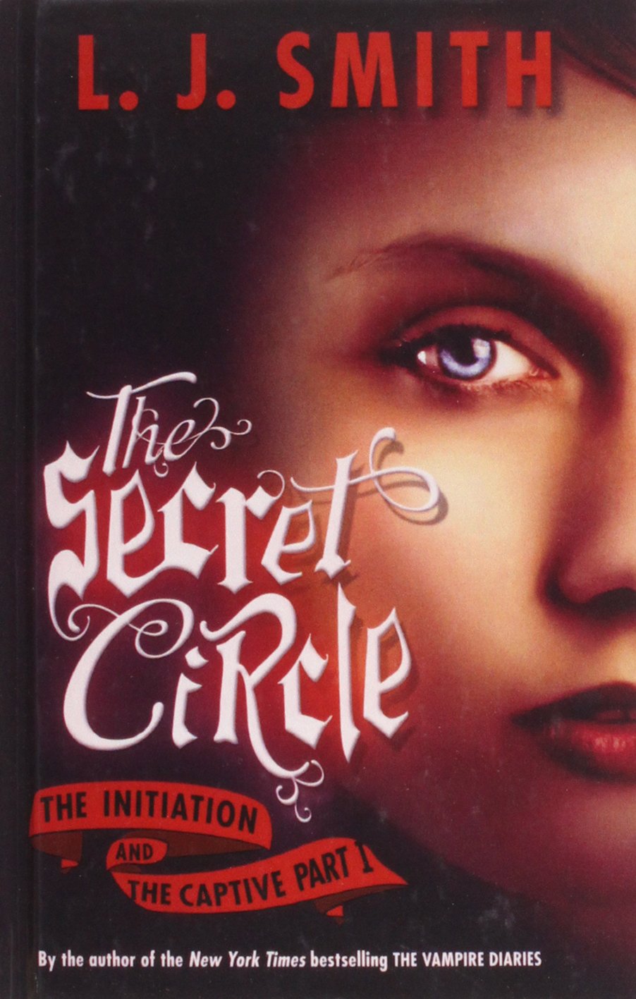 The Initiation and the Captive (The Secret Circle)