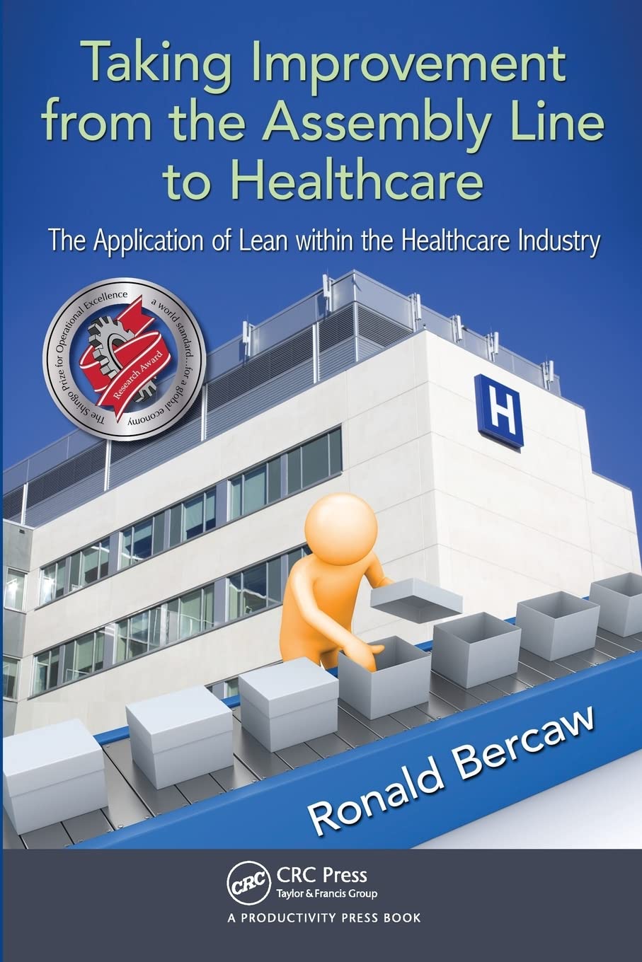 Taking Improvement from the Assembly Line to Healthcare: The Application of Lean within the Healthcare Industry