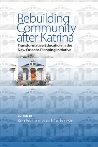 Rebuilding Community after Katrina: Transformative Education in the New Orleans Planning Initiative - 3393