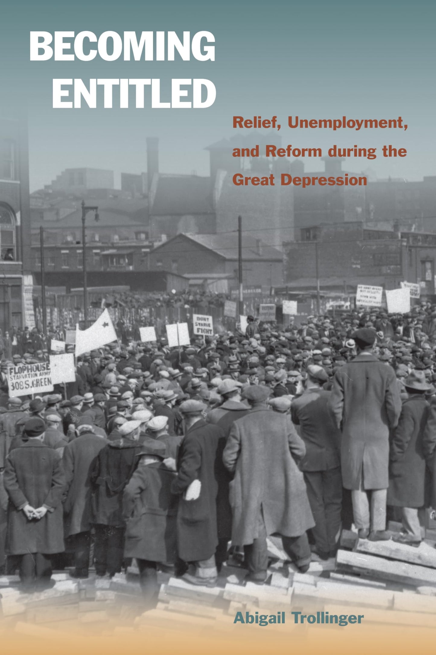 Becoming Entitled: Relief, Unemployment, and Reform during the Great Depression - 9218