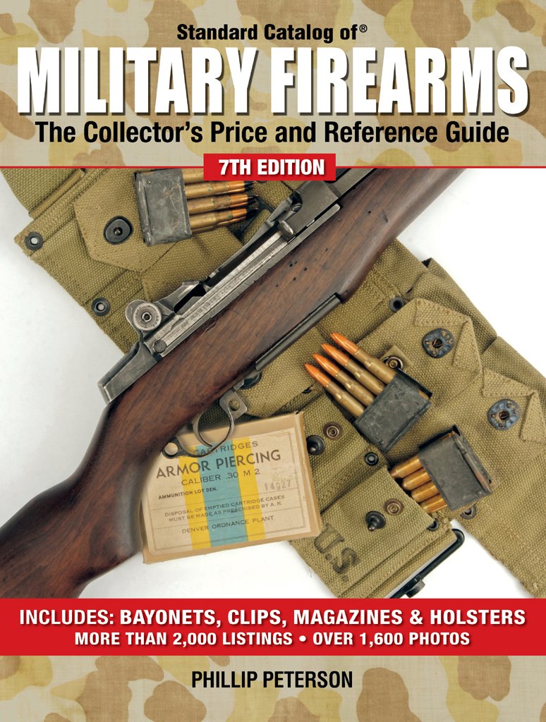 Standard Catalog of Military Firearms: The Collector's Price and Reference Guide - 7872