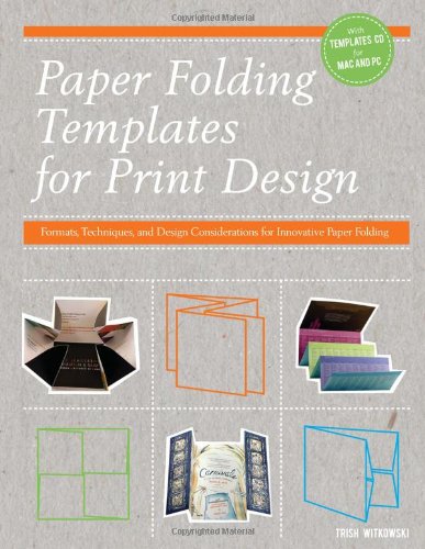 Paper Folding Templates for Print Design: Formats, Techniques and Design Considerations for Innovative Paper Folding - 5792