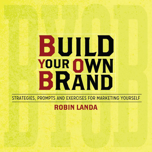 Build Your Own Brand: Strategies, Prompts and Exercises for Marketing Yourself - 8155