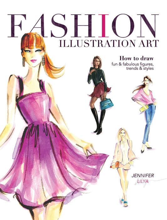 Fashion Illustration Art: How to Draw Fun & Fabulous Figures, Trends and Styles - 8757