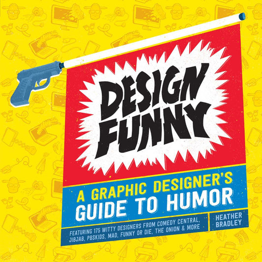 Design Funny: A Graphic Designer's Guide to Humor - 847