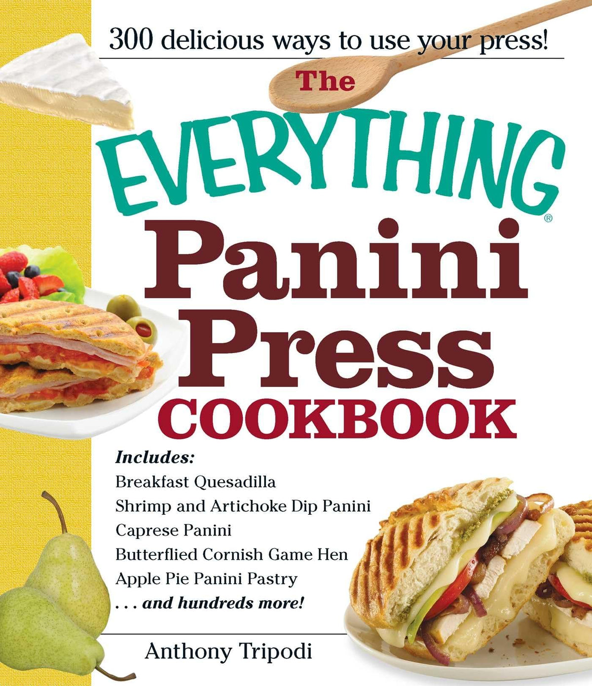 The Everything Panini Press Cookbook (Everything® Series)