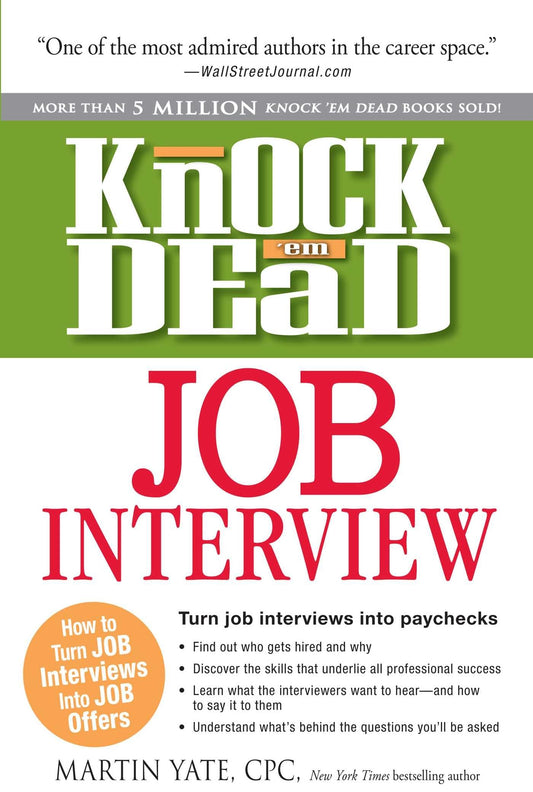 Knock 'em Dead Job Interview: How to Turn Job Interviews Into Job Offers (Knock 'em Dead Career Book Series) - 888