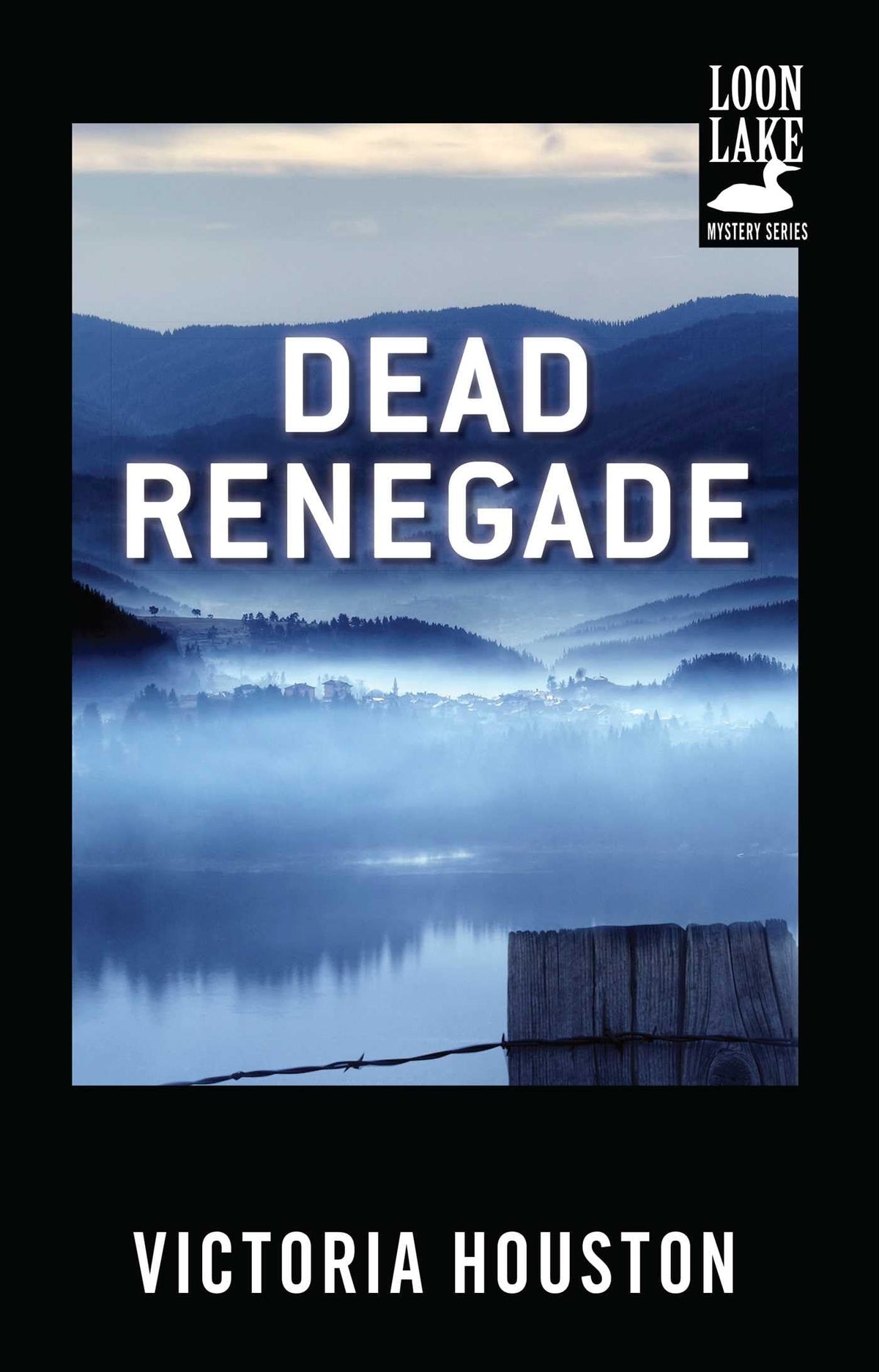 Dead Renegade (A Loon Lake Mystery)