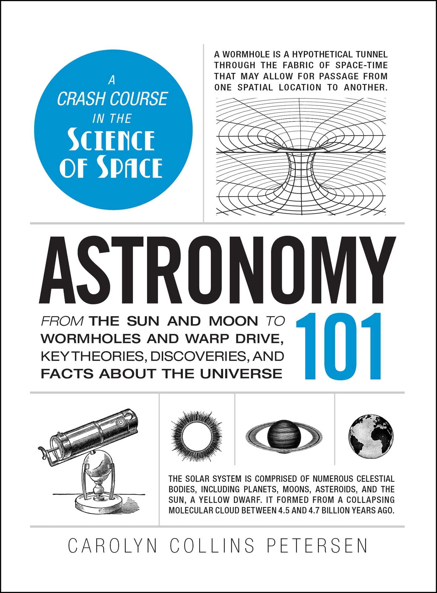 Astronomy 101: From the Sun and Moon to Wormholes and Warp Drive, Key Theories, Discoveries, and Facts about the Universe (Adams 101 Series) - 9789