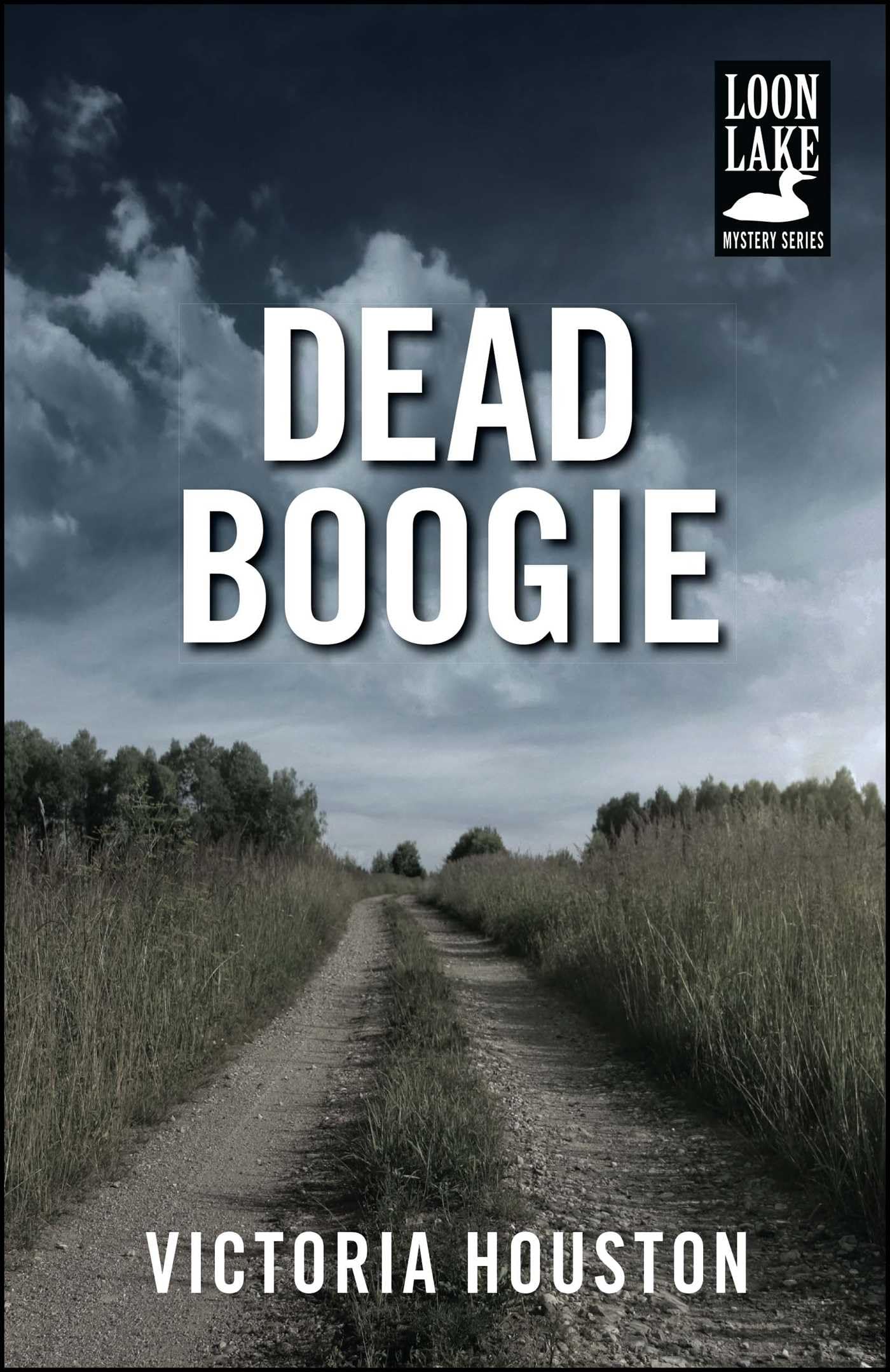 Dead Boogie (A Loon Lake Mystery)
