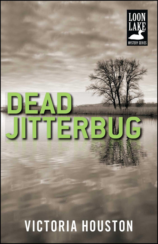 Dead Jitterbug (A Loon Lake Mystery)