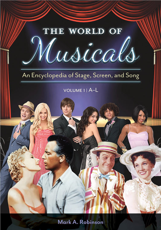 The World of Musicals [2 volumes]: An Encyclopedia of Stage, Screen, and Song [2 volumes] - 2596