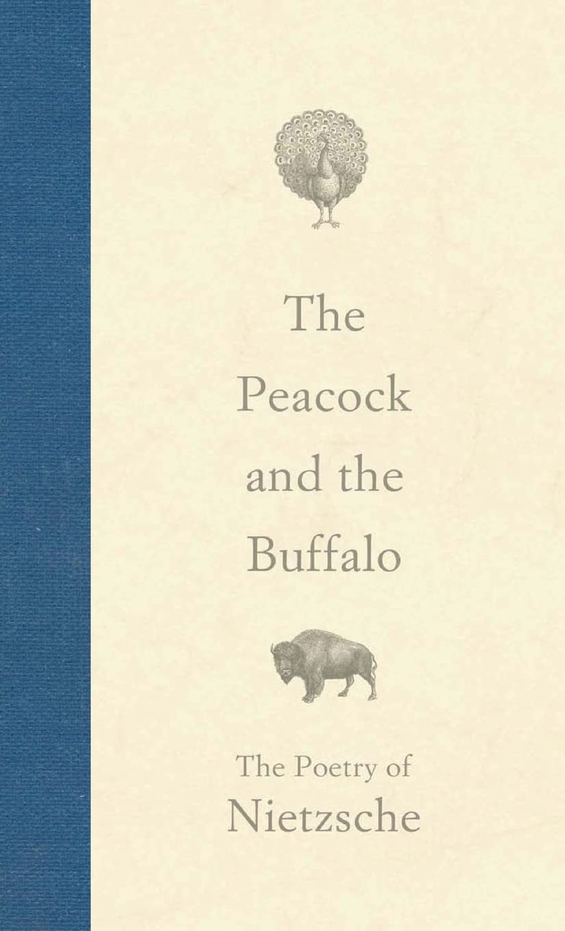 The Peacock and the Buffalo: The Poetry of Nietzsche - 2338