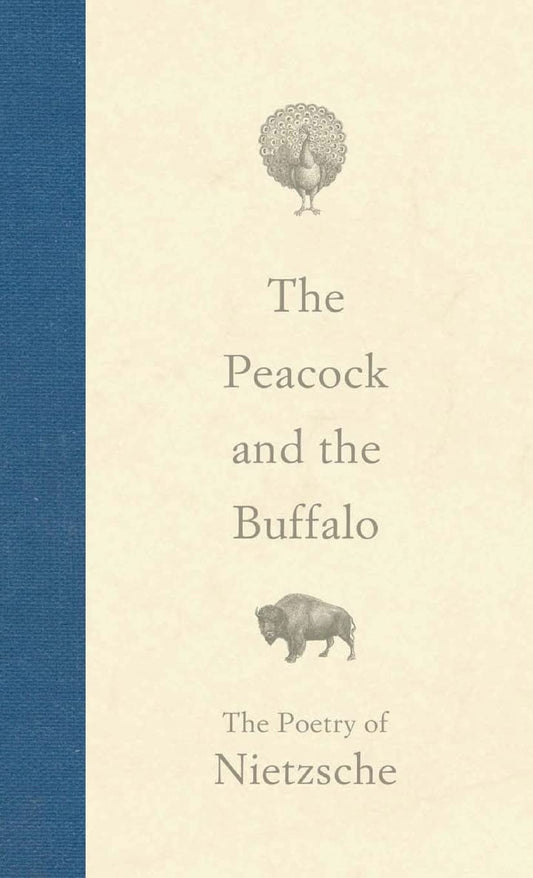 The Peacock and the Buffalo: The Poetry of Nietzsche - 2338