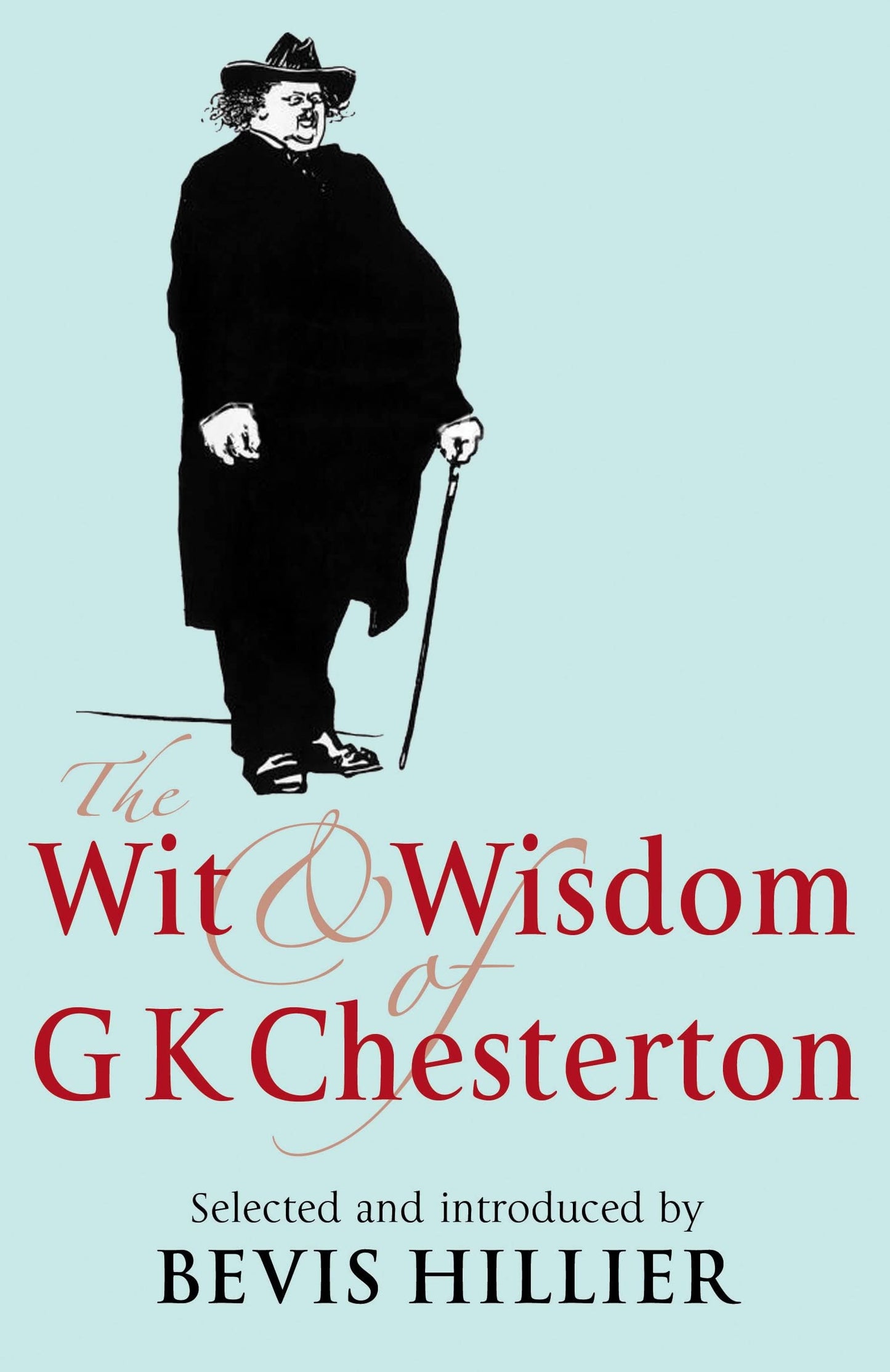 The Wit and Wisdom of G K Chesterton - 7719