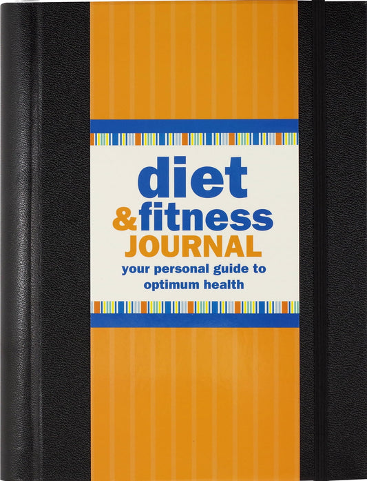 Diet & Fitness Journal: Your Personal Guide to Optimum Health - 2225