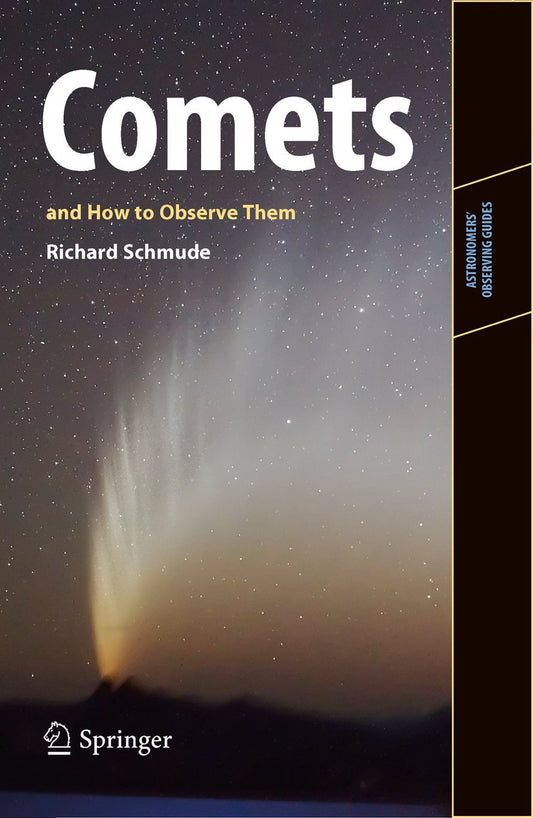 Comets and How to Observe Them (Astronomers' Observing Guides)