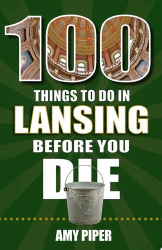 100 things to do in Lansing before you die