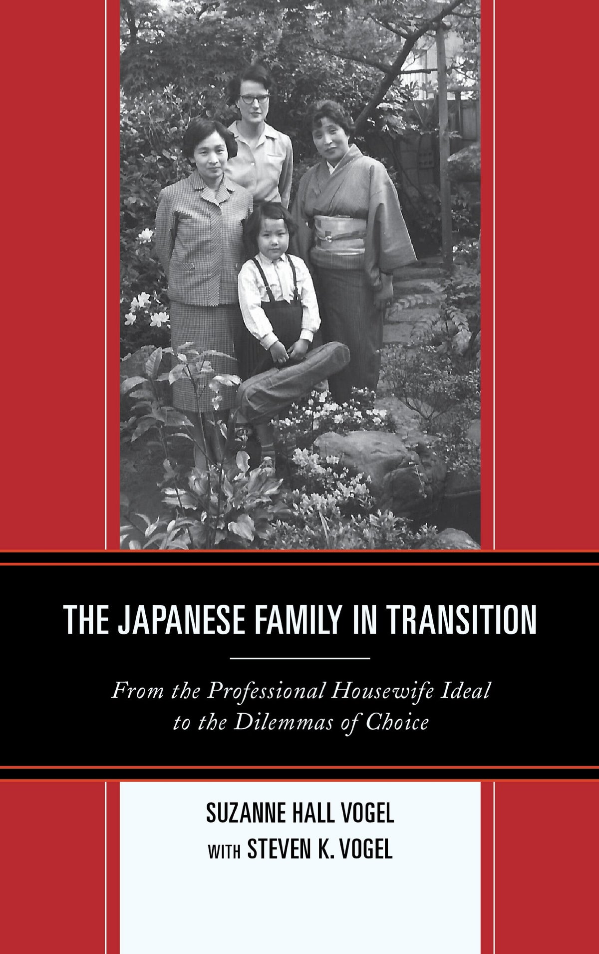 The Japanese Family in Transition: From the Professional Housewife Ideal to the Dilemmas of Choice (Asia/Pacific/Perspectives)