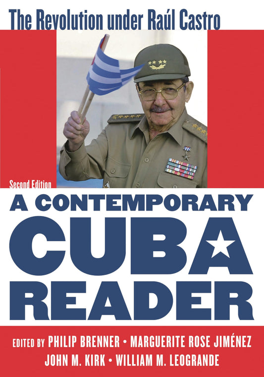 A Contemporary Cuba Reader: The Revolution under Raúl Castro