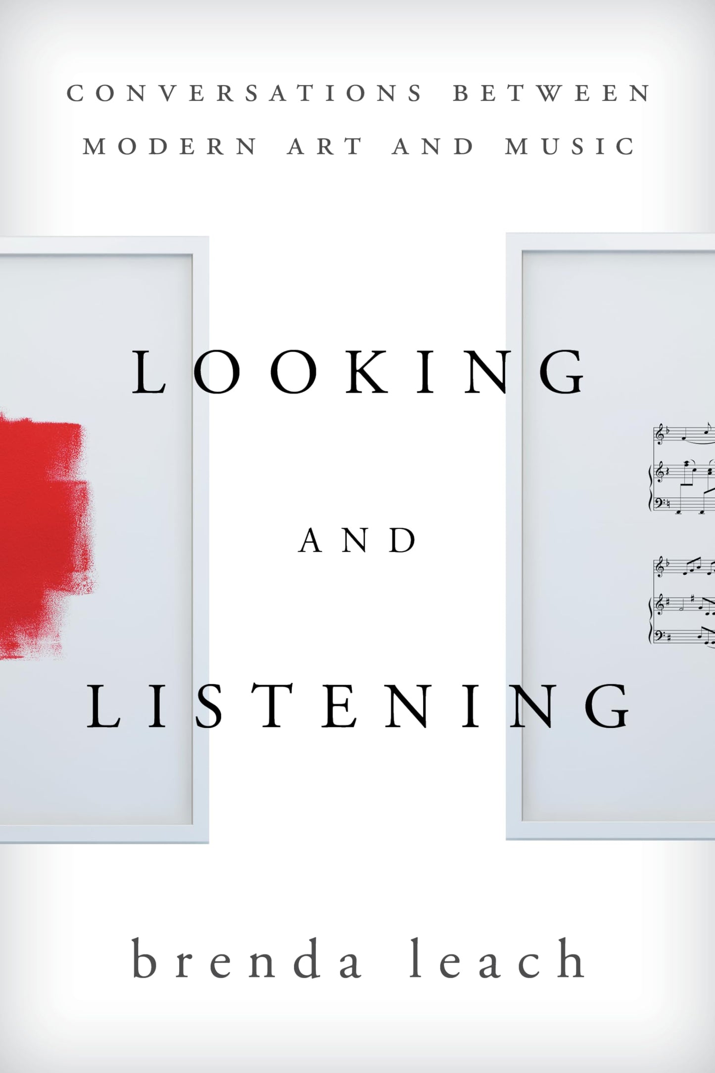 Looking and Listening: Conversations between Modern Art and Music - 5914