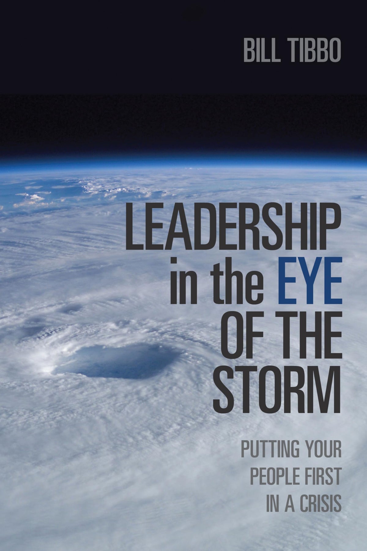 Leadership in the Eye of the Storm: Putting Your People First in a Crisis (Rotman-Utp Publishing)