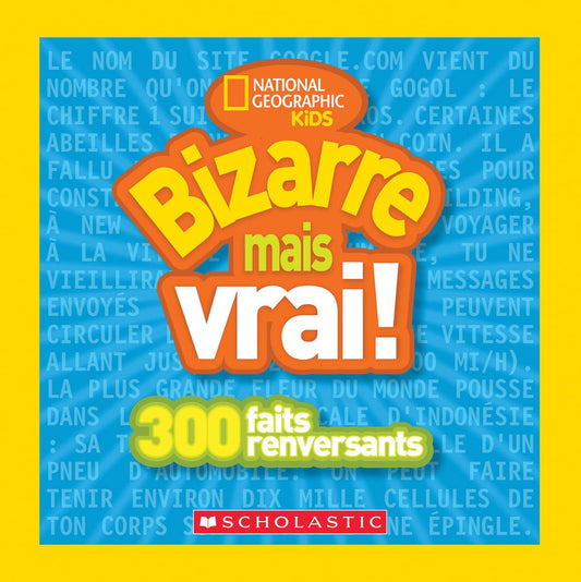 National Geographic Kids: Bizarre Mais Vrai! (French Edition)