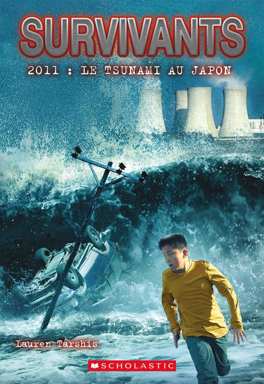 Survivants: 2011: Le Tsunami Au Japon (French Edition)