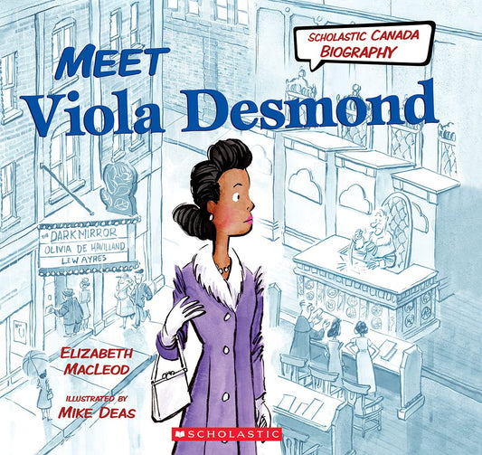 Meet Viola Desmond (Scholastic Canada Biography) - 2649