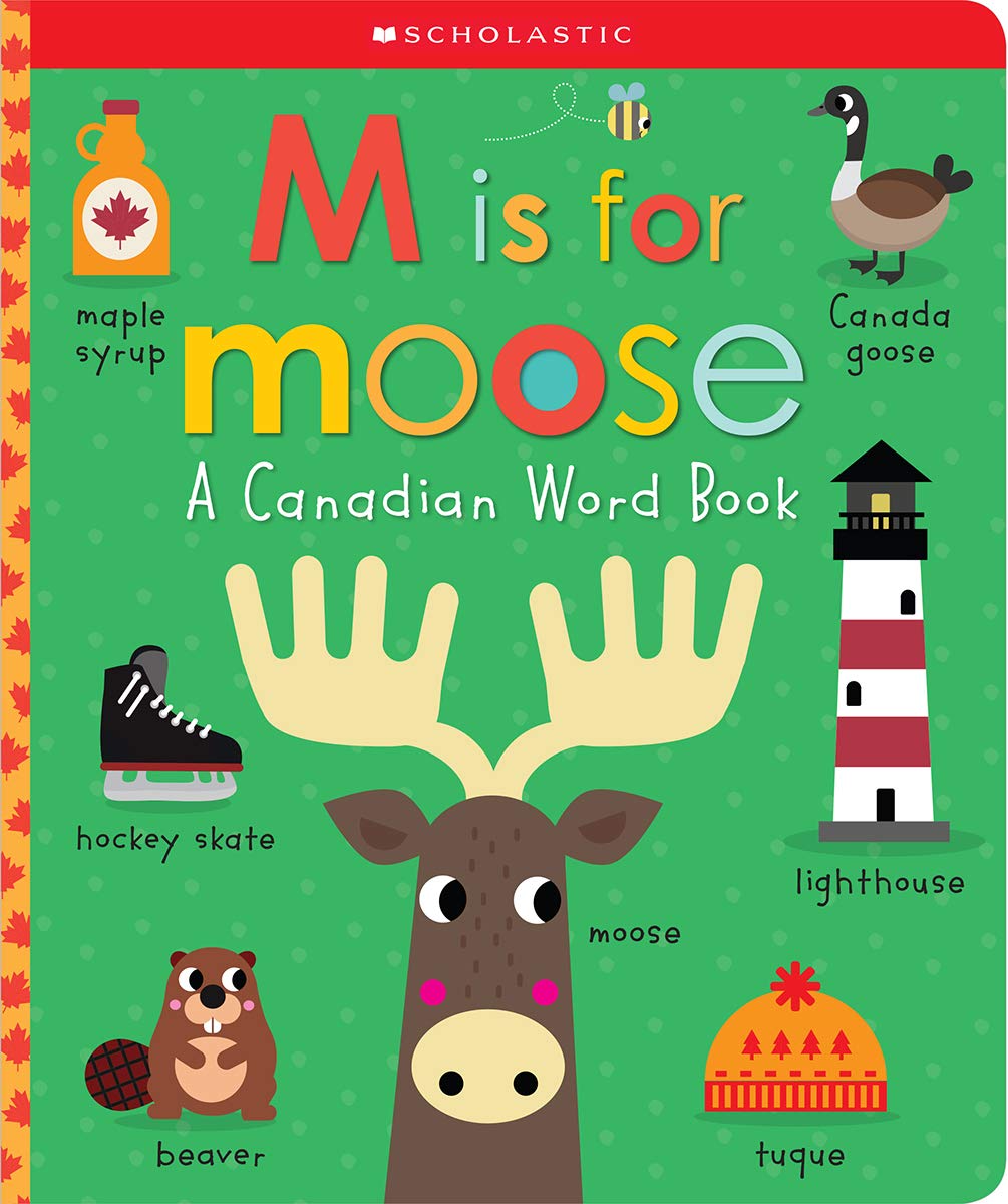 M is for Moose (Scholastic Early Learners): A Canadian Word Book