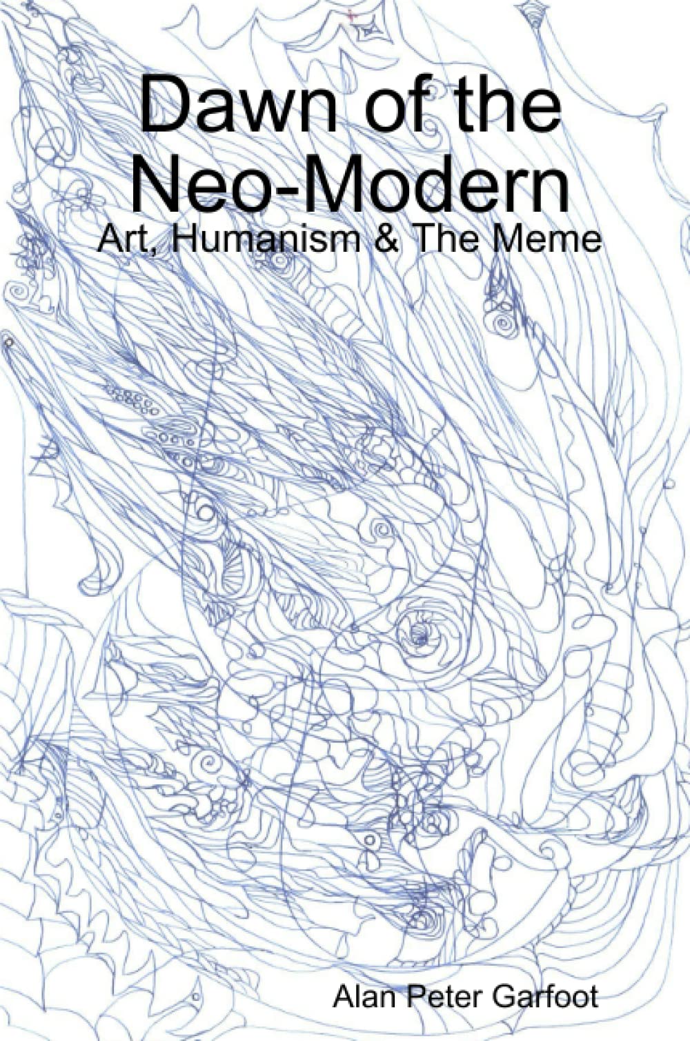 Dawn of the Neo-Modern: Art, Humanism & The Meme