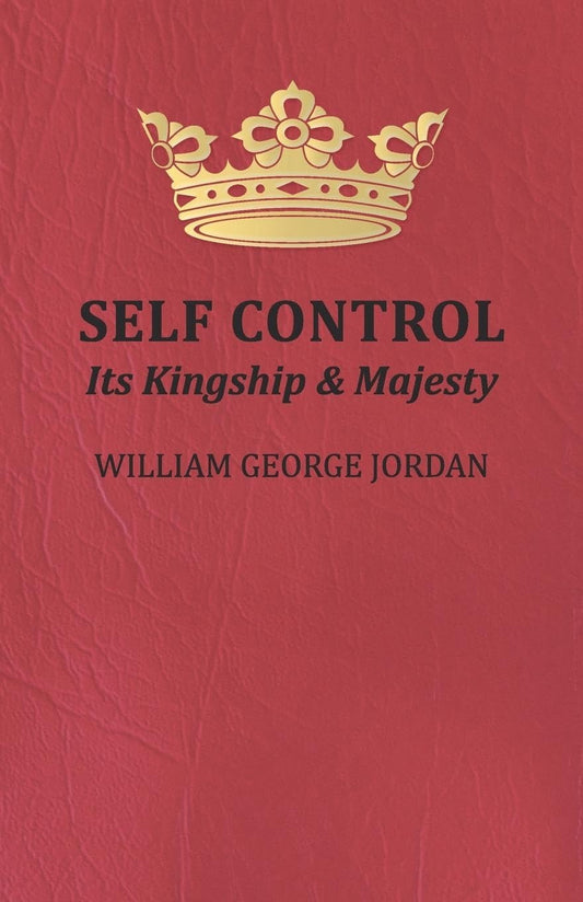 Self Control: Its Kingship and Majesty - 2737