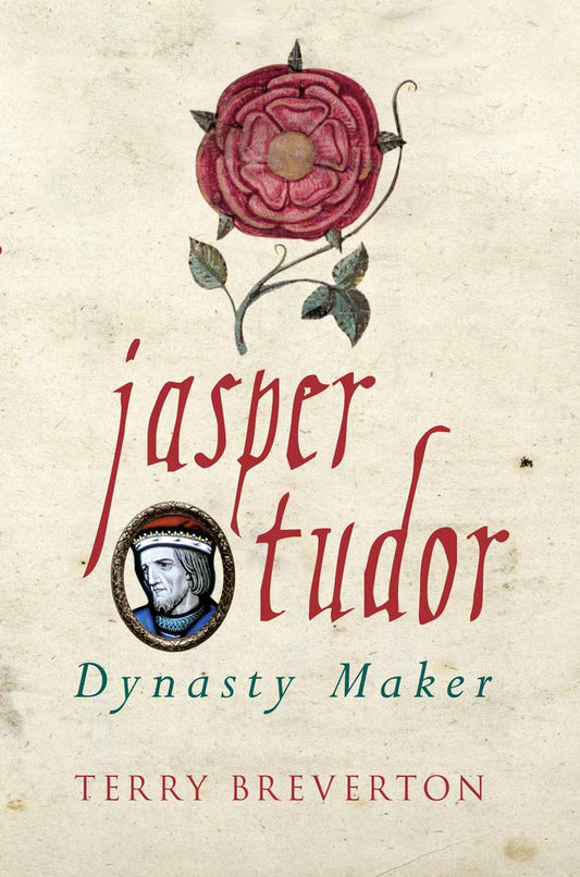 Jasper Tudor: Tudor Dynasty
