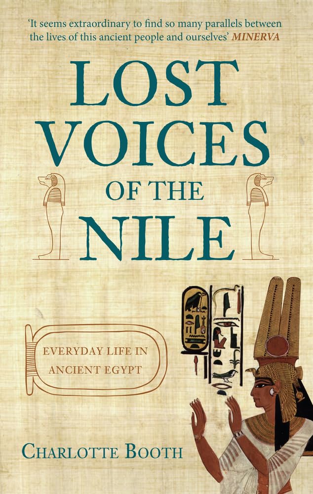 Lost Voices of the Nile: Everyday Life in Ancient Egypt