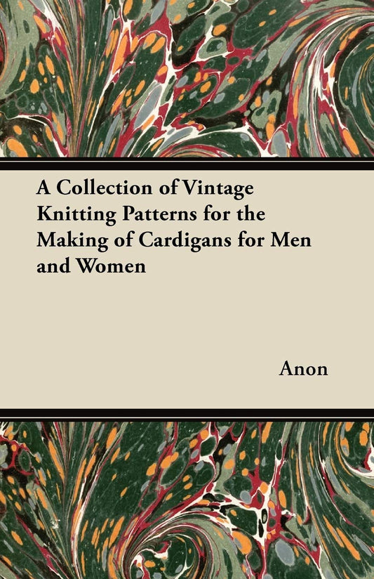 A Collection of Vintage Knitting Patterns for the Making of Cardigans for Men and Women - 3155